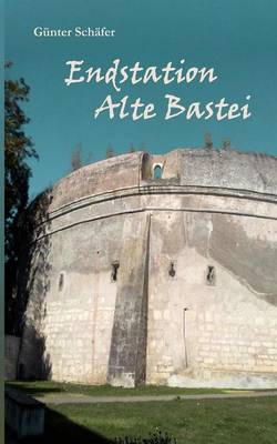 Book cover for Endstation Alte Bastei