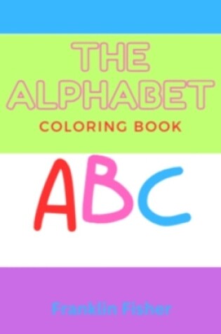 Cover of The alphabet coloring book