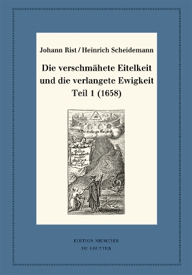 Cover of Die Verschmahete Eitelkeit Und Die Verlangete Ewigkeit, Teil 1 (1658)