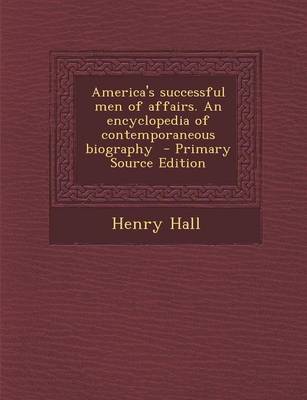 Book cover for America's Successful Men of Affairs. an Encyclopedia of Contemporaneous Biography - Primary Source Edition