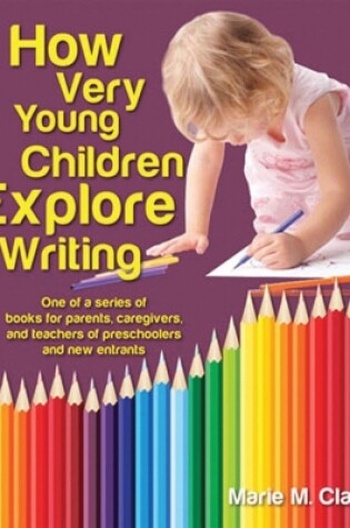 Cover of How Very Young Children Explore Writing