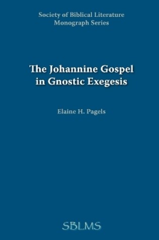 Cover of Johannine Gospel in Gnostic Exegesis