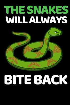 Book cover for The Snakes Will Always Bite Back