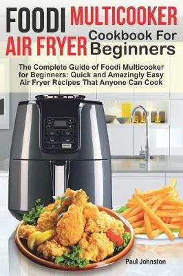 Book cover for Foodi Multicooker Air Fryer Cookbook For Beginners