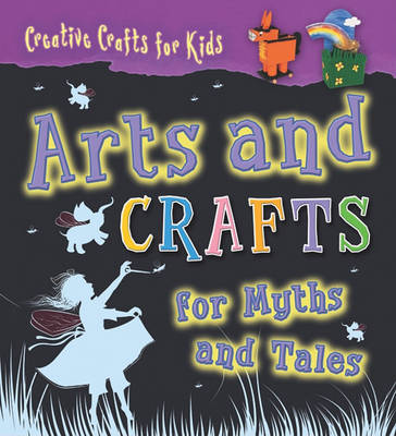 Cover of Arts and Crafts for Myths and Tales