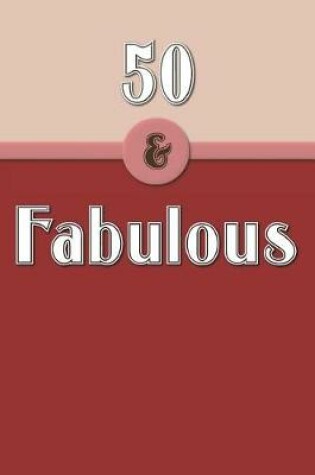 Cover of 50 & Fabulous