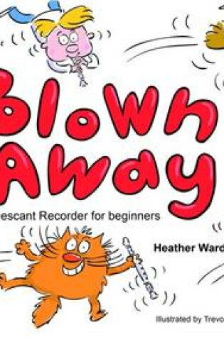 Cover of Music Education Book - Blown Away Book 1