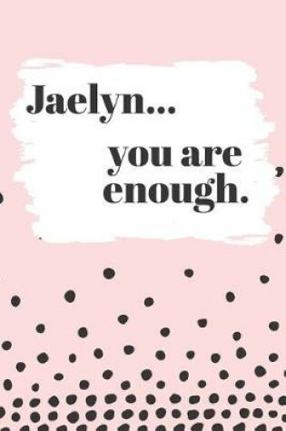 Cover of Jaelyn You are Enough