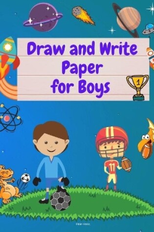 Cover of Draw and Write Paper for Boys