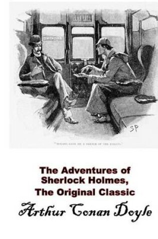 Cover of The Adventures of Sherlock Holmes, the Original Classic