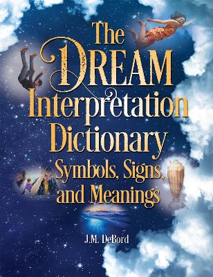 Book cover for The Dream Interpretation Dictionary: Symbols, Signs, And Meanings