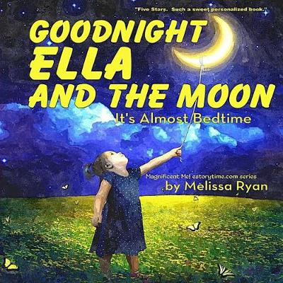 Book cover for Goodnight Ella and the Moon, It's Almost Bedtime