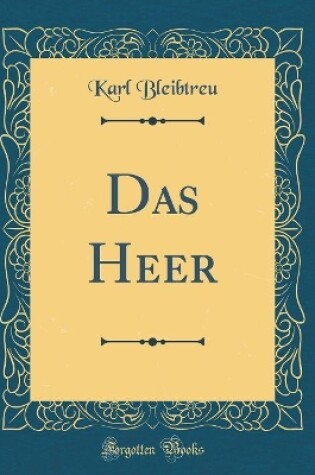 Cover of Das Heer (Classic Reprint)