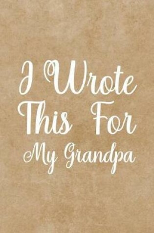 Cover of I Wrote This For My Grandpa