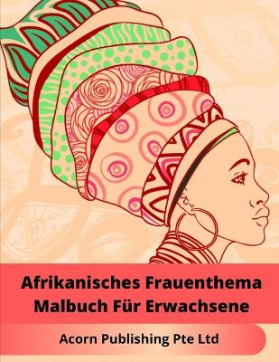 Book cover for Afrikanisches Frauenthema Malbuch Für Erwachsene
