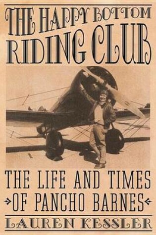 Cover of Happy Bottom Riding Club, The: The Life and Times of Pancho Barnes
