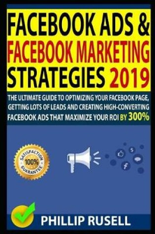 Cover of Facebook Ads & Facebook Marketing Strategies 2019