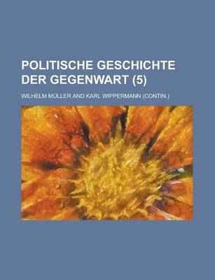 Book cover for Politische Geschichte Der Gegenwart (5 )