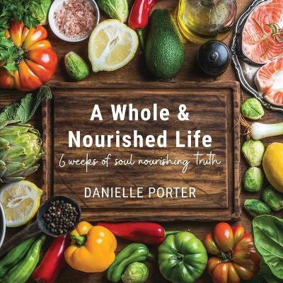 Book cover for A Whole & Nourished Life