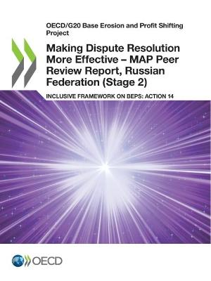 Book cover for Making Dispute Resolution More Effective - MAP Peer Review Report, Russian Federation (Stage 2)