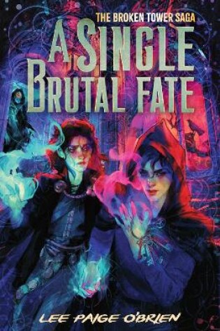 Cover of A Single Brutal Fate (The Broken Tower Book #2)