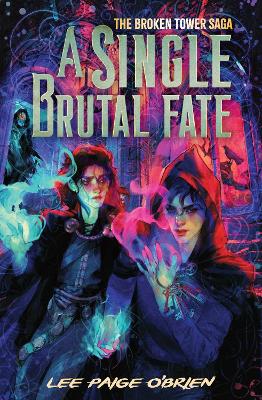 Cover of A Single Brutal Fate (The Broken Tower Book #2)