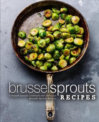 Book cover for Brussel Sprouts Recipes