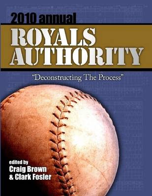 Book cover for Royals Authority 2010 Annual: "Deconstructing the Process"