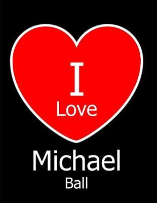 Book cover for I Love Michael Ball