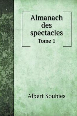 Cover of Almanach des spectacles Tome 1