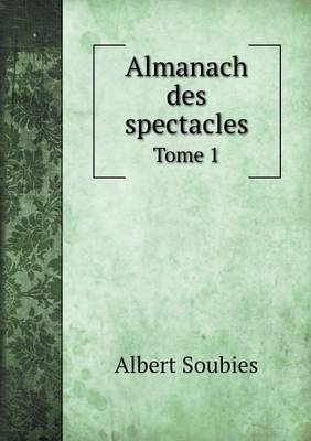 Book cover for Almanach des spectacles Tome 1