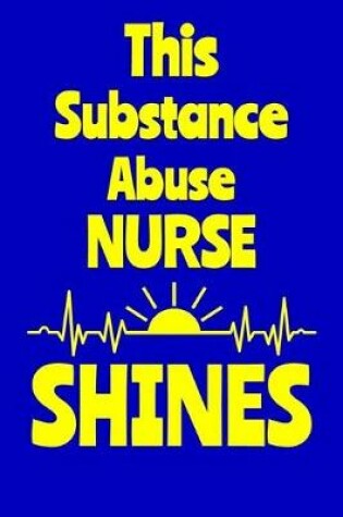 Cover of This Substance Abuse Nurse Shines