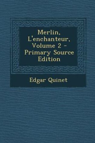 Cover of Merlin, L'Enchanteur, Volume 2 - Primary Source Edition