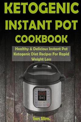 Book cover for Ketogenic Instant Pot Cookbook