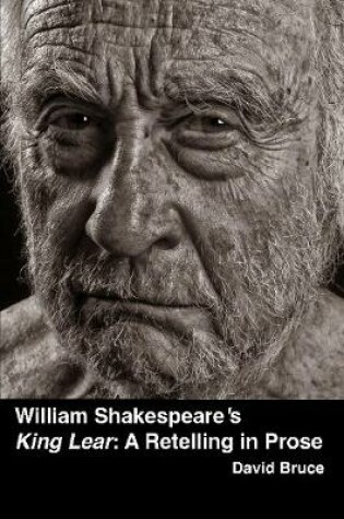 Cover of William Shakespeare's "King Lear": A Retelling in Prose