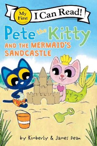 Cover of Pete the Kitty and the Mermaid's Sandcastle