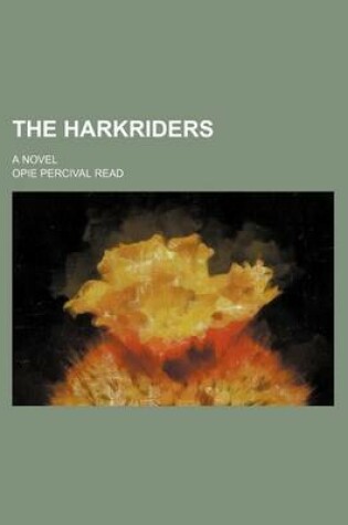 Cover of The Harkriders; A Novel