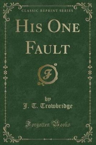 Cover of His One Fault (Classic Reprint)