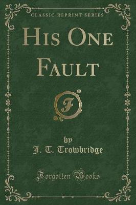 Book cover for His One Fault (Classic Reprint)