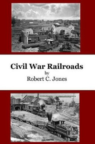 Cover of Civil War Railroads