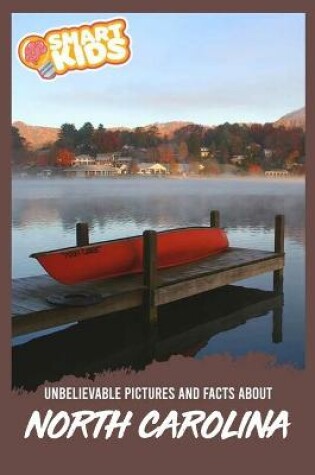 Cover of Unbelievable Pictures and Facts About North Carolina