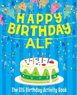 Book cover for Happy Birthday Alf - The Big Birthday Activity Book