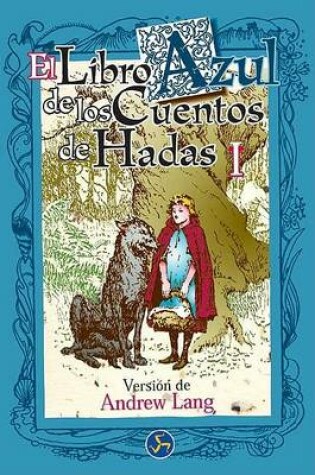 Cover of El Libro Azul de Los Cuentos de Hadas I