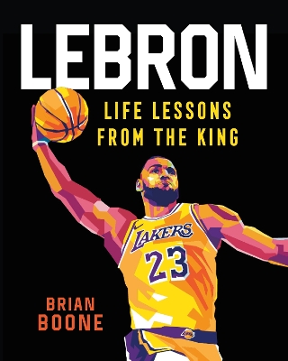 Book cover for LeBron: Life Lessons from the King