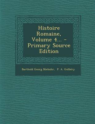 Book cover for Histoire Romaine, Volume 4... - Primary Source Edition