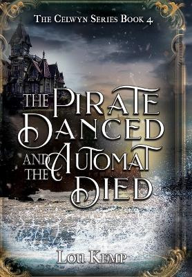 Book cover for The Pirate Danced and the Automat Died