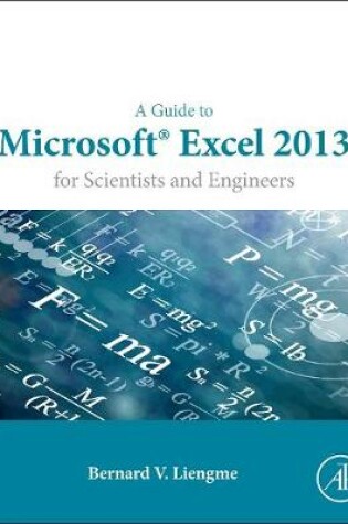 Cover of A Guide to Microsoft Excel 2013 for Scientists and Engineers