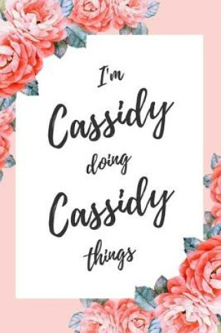 Cover of I'm Cassidy Doing Cassidy Things