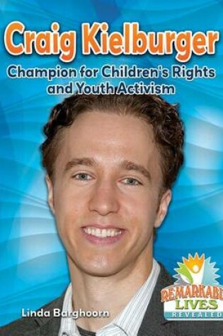 Cover of Craig Kielburger: Champion for Children's Rights and Youth Activism