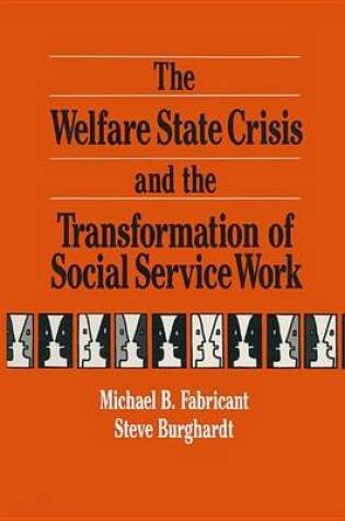 Cover of The Welfare State Crisis and the Transformation of Social Service Work